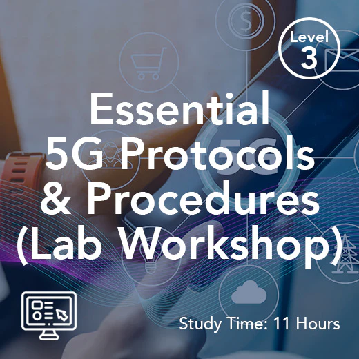 Essential 5G Protocols and Procedures (On-Demand Virtual Lab)
